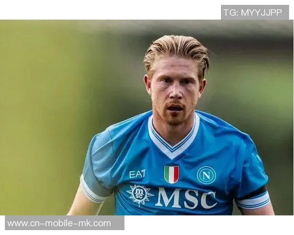 那不勒斯年初引援内马尔计划终止最终选择德布劳内成新目标