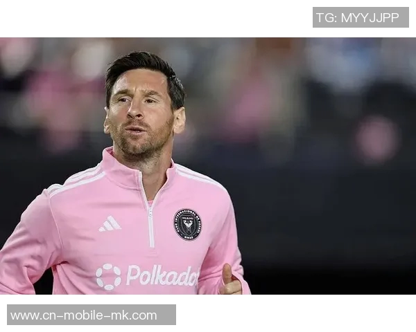 穆勒赞美美职联总决赛与梅西相遇的美好时刻与完美体验