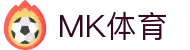 MK体育电脑版-MK体育官方网站-MKSPORTS"